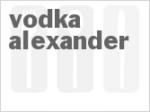 recipe for vodka alexander cocktail