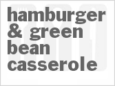 Hamburger & Green Bean Casserole