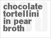 Chocolate Tortellini in Pear Broth