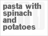 Pasta With Spinach And Potatoes
