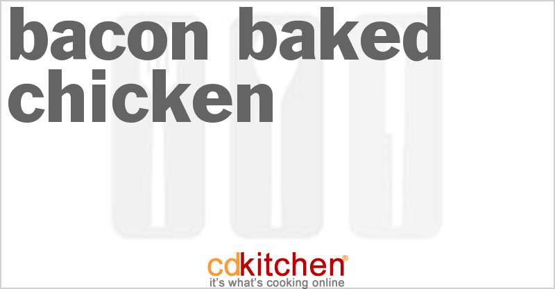 Bacon Baked Chicken - CDKitchen.com