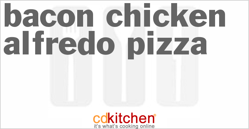 Bacon Chicken Alfredo Pizza - CDKitchen.com