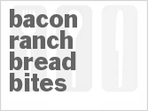 recipe for bacon ranch bread bites