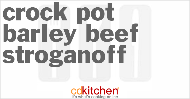 Barley Beef Stroganoff - CDKitchen.com