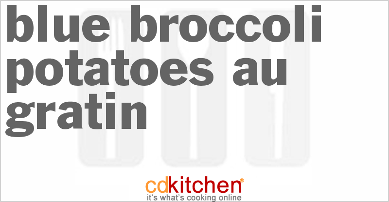 Blue Broccoli Potatoes Au Gratin - CDKitchen.com