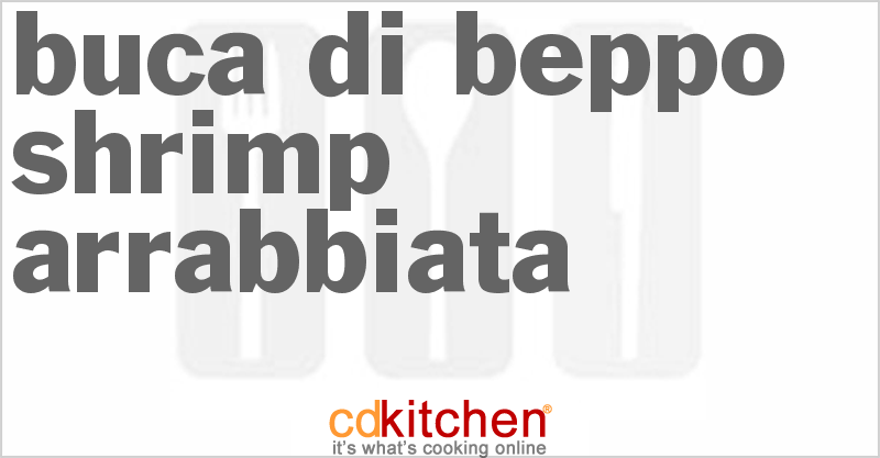 Buca Di Beppo Shrimp Arrabbiata - CDKitchen.com
