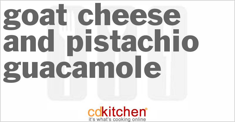 Goat Cheese And Pistachio Guacamole - CDKitchen.com