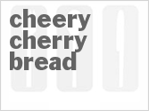 recipe for cheery cherry bread