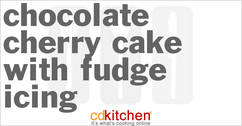 Chocolate Cherry Cake with Fudge Icing - CDKitchen.com