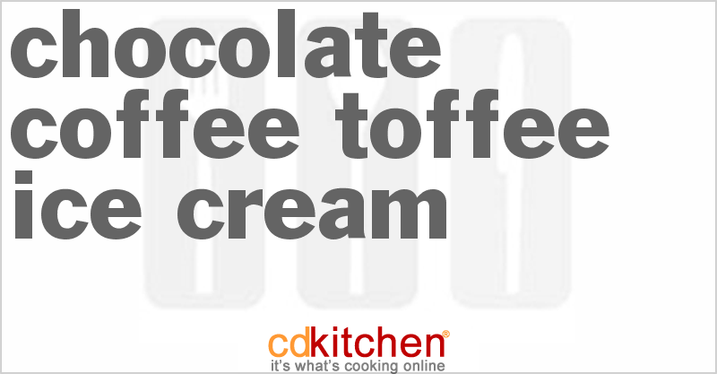 Chocolate Coffee-Toffee Ice Cream - CDKitchen.com
