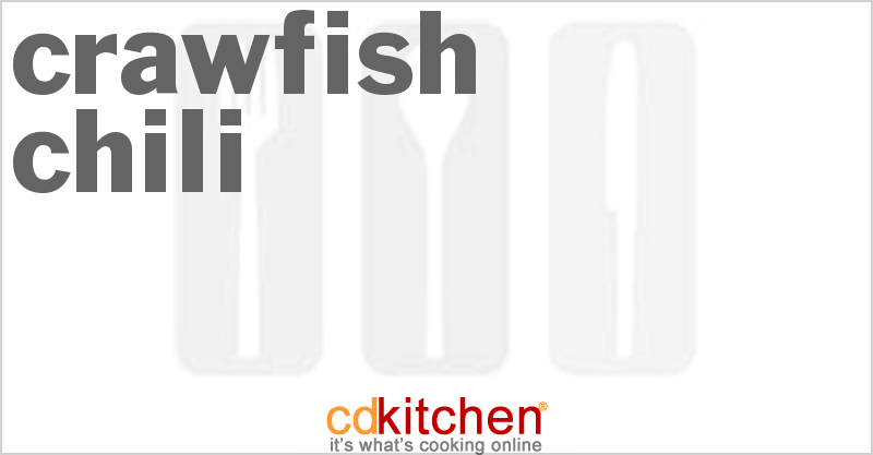 Crawfish Chili - CDKitchen.com