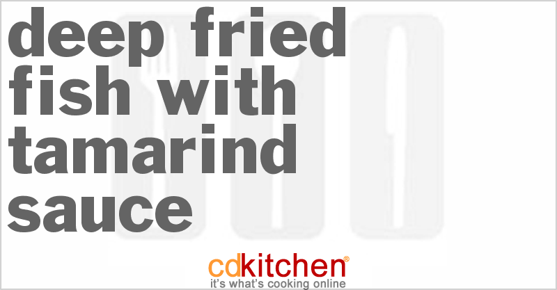 Deep-Fried Fish With Tamarind Sauce - CDKitchen.com