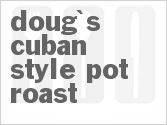 recipe for doug's cuban-style pot roast