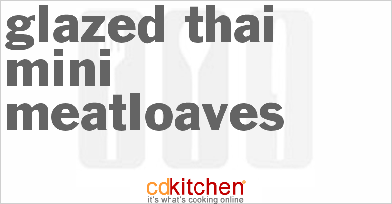 Glazed Thai Mini-Meatloaves - CDKitchen.com