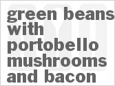recipe for green beans with portobello mushrooms and bacon
