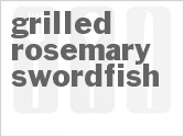 recipe for grilled rosemary swordfish