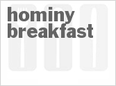 recipe for hominy breakfast