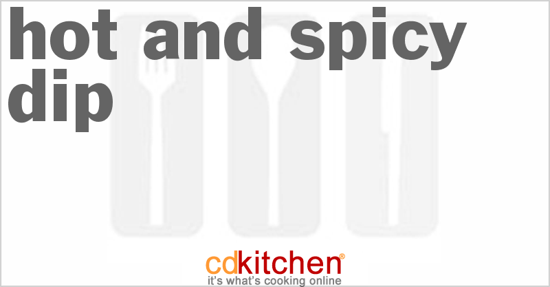 Hot And Spicy Dip - CDKitchen.com