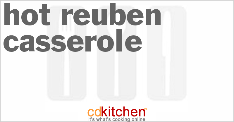 Hot Reuben Casserole - CDKitchen.com