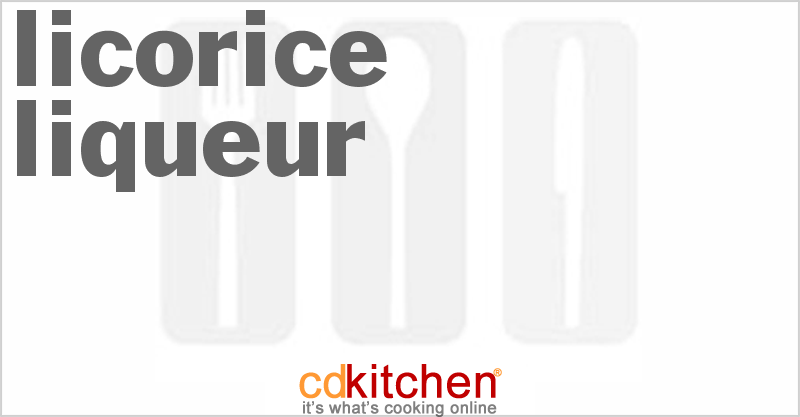 Licorice Liqueur - CDKitchen.com