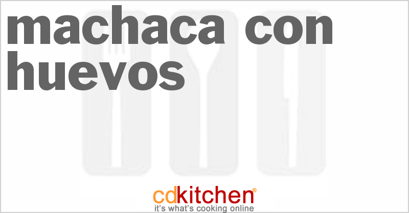 Machaca Con Huevos - CDKitchen.com