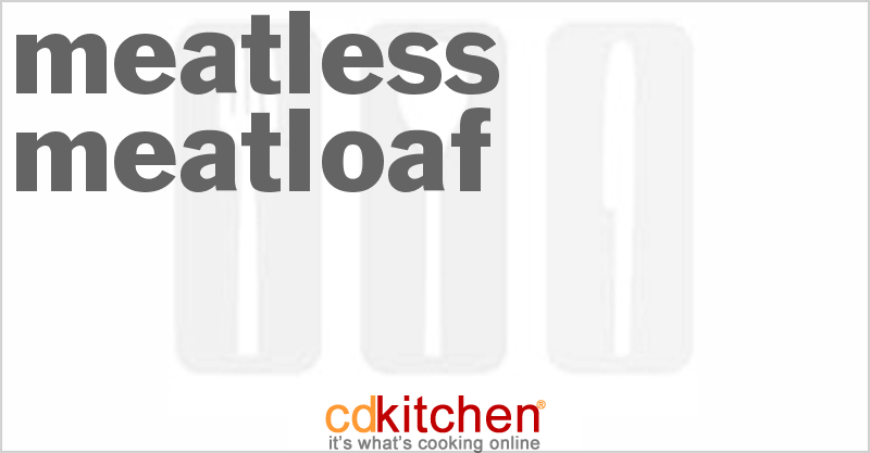 Meatless Meatloaf - CDKitchen.com