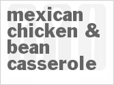 recipe for mexican chicken & bean casserole