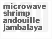 recipe for microwave shrimp andouille jambalaya