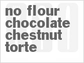 recipe for no-flour chocolate chestnut torte