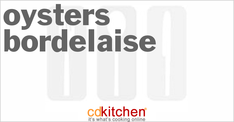 Oysters Bordelaise - CDKitchen.com