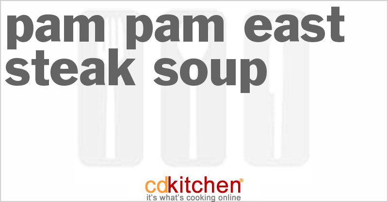 Pam Pam East Steak Soup - CDKitchen.com