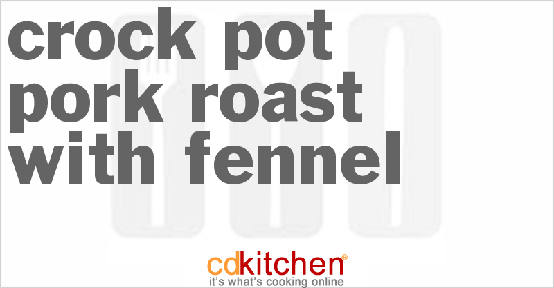 Pork Roast With Fennel - CDKitchen.com