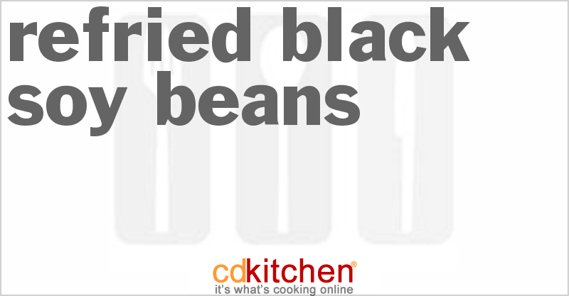 Refried Black Soy Beans - CDKitchen.com