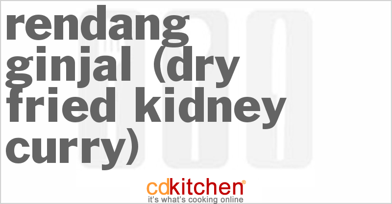 Rendang Ginjal (Dry Fried Kidney Curry) - CDKitchen.com