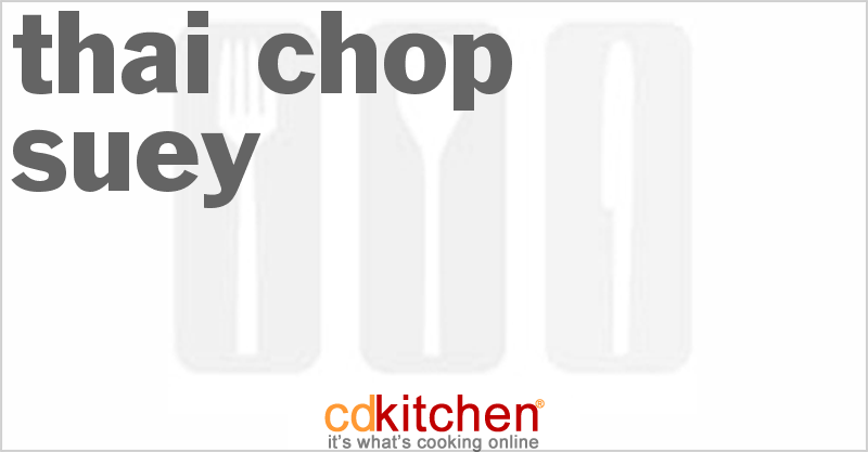 Thai Chop Suey - CDKitchen.com
