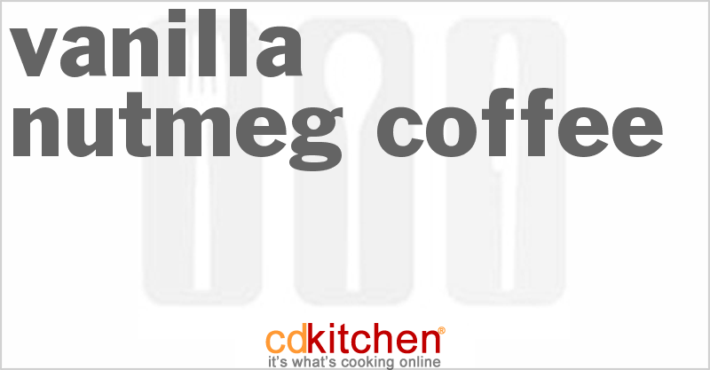 Vanilla Nutmeg Coffee - CDKitchen.com