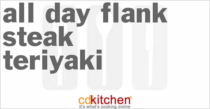 All Day Flank Steak Teriyaki - CDKitchen.com