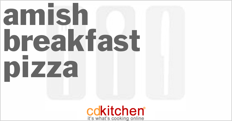 Amish Breakfast Pizza - CDKitchen.com