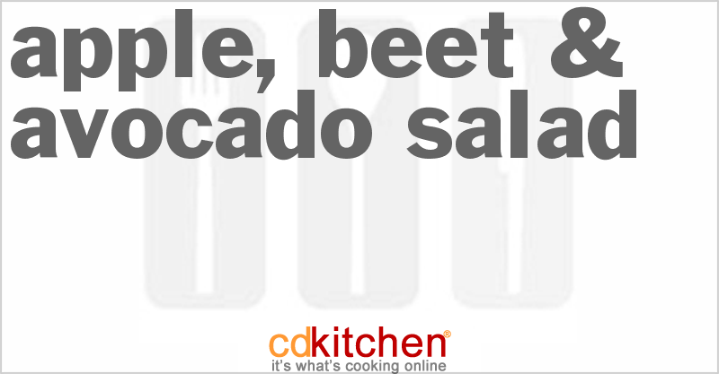 Apple, Beet & Avocado Salad - CDKitchen.com