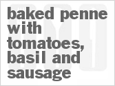 recipe for baked penne with tomatoes, basil and sausage