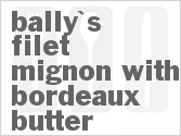 recipe for bally's filet mignon with bordeaux butter