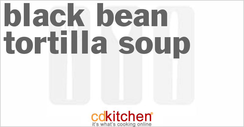 Black Bean Tortilla Soup - CDKitchen.com