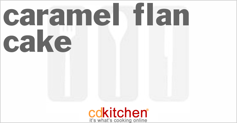 Caramel Flan Cake - CDKitchen.com