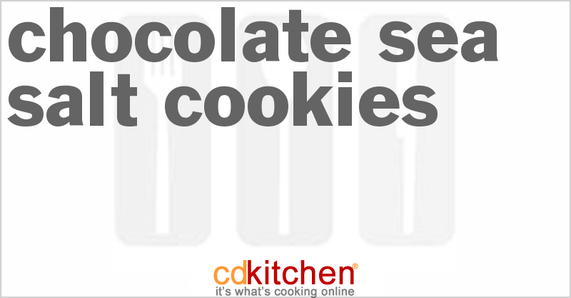 Chocolate Sea Salt Cookies - CDKitchen.com