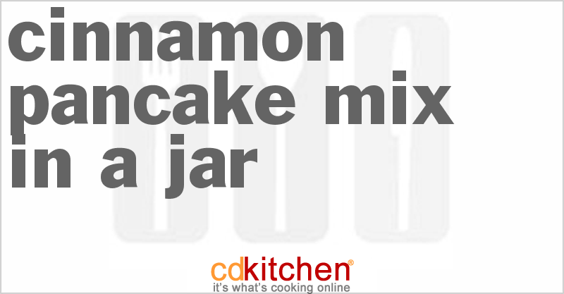 Cinnamon Pancake Mix in a Jar - CDKitchen.com