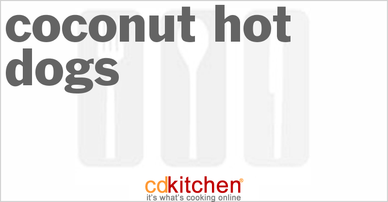 Coconut Hot Dogs - CDKitchen.com