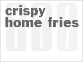 recipe for crispy home fries