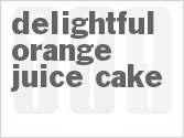 recipe for delightful orange juice cake