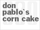 recipe for copycat don pablo's corn cake