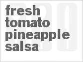 recipe for fresh tomato pineapple salsa